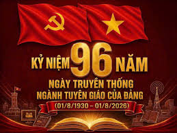 KỶ NIỆM 96 NĂM NGÀY TRUYỀN THỐNG NGÀNH TUYÊN GIÁO CỦA ĐẢNG (01/8/1930 - 01/8/2026). KỶ NIỆM 96 NĂM NGÀY TRUYỀN THỐNG NGÀNH TUYÊN GIÁO CỦA ĐẢNG (01/8/1930 - 01/8/2026).