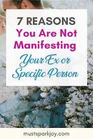 Check spelling or type a new query. 7 Reasons Why You Are Not Manifesting Your Ex Or Special Person Must Spark Joy