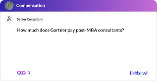 Gartner Pay Post Mba Consultants
