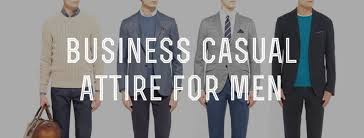 Men's casual wear, be conformable in after riding gear. Business Casual Men S Attire Dress Code Explained
