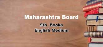 The maharashtra state board books are designed in such a way that the students understand each chapter thoroughly. 9th Standard Books English Medium Maharashtra Board 2020 2021