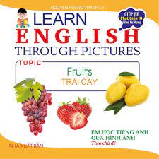 SÁCH - Em học tiếng Anh qua hình ảnh theo chủ đề - Trái cây - Sách Thiếu  Nhi