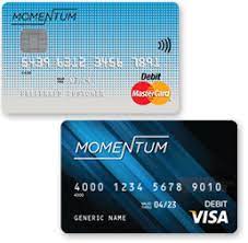 For general information about prepaid cards, visit our prepaid card resources. About Momentum Momentum Reloadable Prepaid Card