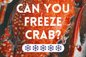 can you freeze crab legs meat and