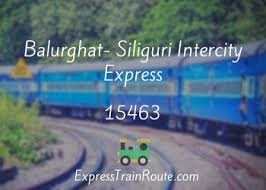 Balurghat- Siliguri Intercity Express - 15463 Route, Schedule, Status &  TimeTable