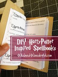 As for how our harry potter spells are listed, we have broken them down according to several different methods. Diy Harry Potter Spellbook Printable Wild Wanderful