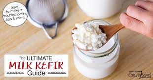ultimate milk kefir guide how to make