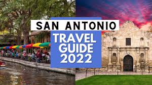 san antonio travel guide 2021 best
