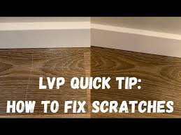 Lvp Quick Tip How To Fix Scratches