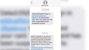 May 24, 2021 · more news: Scam Warning Edd Warns Of Text Message Scams Seemingly From Department Bank Of America