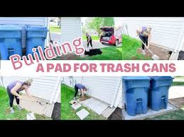 Building A Pad For Trash Cans Diy