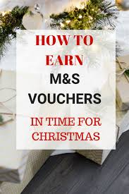 earn m s vouchers for christmas savvy