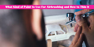 paint to use for airbrushing