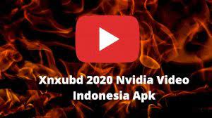 After installing xnxubd 2019 nvidia video japan apk on your device, you can view all your favorite. Xnxubd 2020 Nvidia Video Indonesia Apk Download Full Version Of Xnxubd 2020 Nvidia Video Indonesia Apk For Free