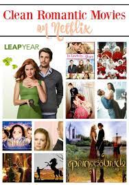Need to watch something that will make you believe in love again? Clean Romance Movies To Stream On Netflix All Are Rated Pg Romance Movies Best Movies For Tweens Best Romantic Movies