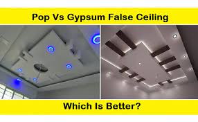 pop vs gypsum false ceiling which is