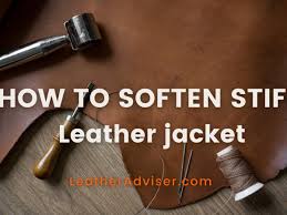 how to soften stiff leather jacket