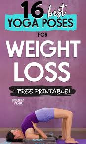 16 Best Yoga Poses For Weight Loss Free Pdf Grounded Panda