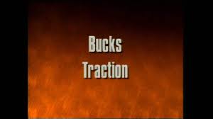 We found 2 dictionaries with english definitions that include the word bucks traction: Bucks Traction