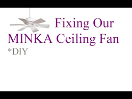Minka Ceiling Fan Flickering Problem