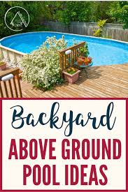25 Backyard Above Ground Pool Ideas