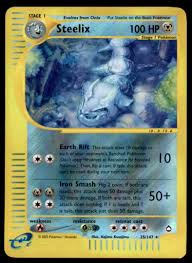 I think steelix is very strong. 2002 Pokemon Card Aquapolis Steelix Played 35 147 On Kronozio