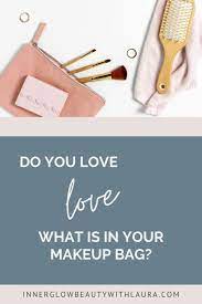 do you love what s in your makeup bag