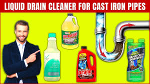 best liquid drain cleaner for cast iron