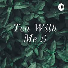 Tea with Me :)