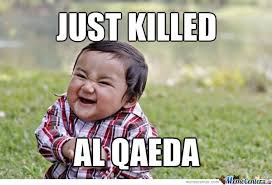 Fastest way to caption a meme. Al Qaeda Killing By Cgrills5152 Meme Center