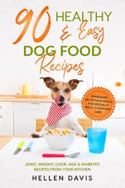 90 healthy easy dog food recipes