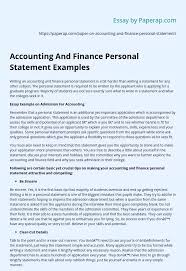 But in this article we are looking at the secrets of writing a great capstone paper. Accounting And Finance Personal Statement Examples Essay Example