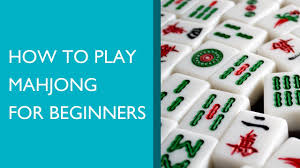 how to play mahjong for beginners you