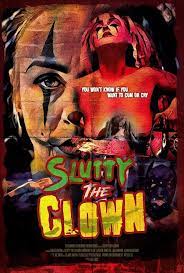 Slutty the Clown (2021) - IMDb