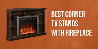 6 best corner tv stands with fireplace