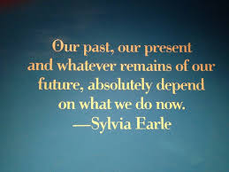 Sylvia Earle Quotes. QuotesGram via Relatably.com
