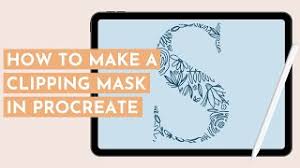 how to use a clipping mask in procreate