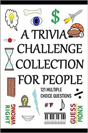 Displaying 22 questions associated with risk. A Trivia Challenge Collection For People Over 100 Questions With Multiple Choice Answers Robinson Shawn 9781980423294 Amazon Com Books