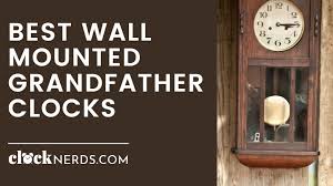 10 Best Wall Mounted Grandfather Clocks