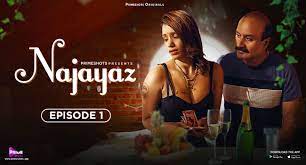 Najayaz S01E01 2024 Hindi Hot Web Series – PrimeShots | ulluuncut3.com