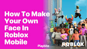 own face in roblox mobile