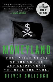 The kleptocrats (2018) in one of the world's biggest financial crimes, 3.5 billion dollars were stolen from a malaysian government fund. Moneyland The Inside Story Of The Crooks And Kleptocrats Who Rule The World By Oliver Bullough Paperback Barnes Noble