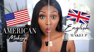 american vs english makeup i hope i m