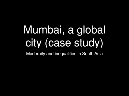 mumbai a global city case study ppt t eacute l eacute charger mumbai a global city case study
