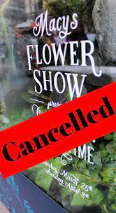 The Macy S Flower Show Was Cancelled