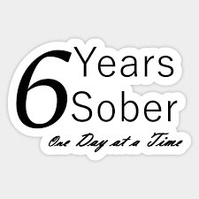 six years sobriety anniversary