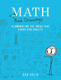 There's over 300 easy to understand math lessons. Math With Bad Drawings Illuminating The Ideas That Shape Our Reality Orlin Ben 9780316509039 Amazon Com Books