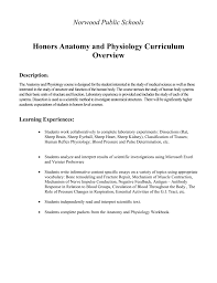 honors anatomy and physiology curriculum overview norwood public schools honors anatomy and physiology curriculum overview description the anatomy and physiology course is designed for the student