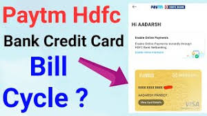 paytm hdfc bank credit card bill cycle