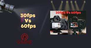 30fps vs 60fps which frame rate
